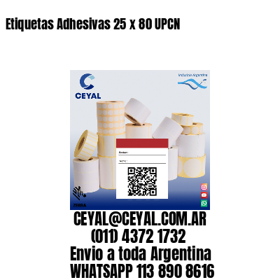 Etiquetas Adhesivas 25 x 80 UPCN