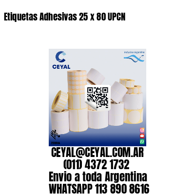 Etiquetas Adhesivas 25 x 80 UPCN