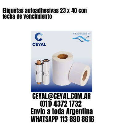 Etiquetas autoadhesivas 23 x 40 con fecha de vencimiento