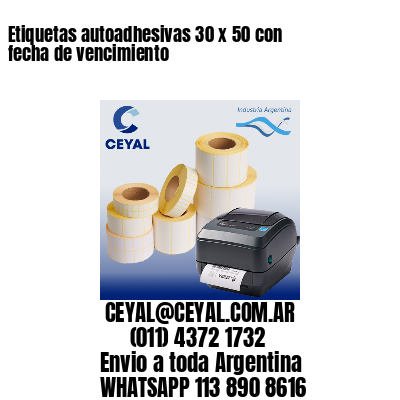 Etiquetas autoadhesivas 30 x 50 con fecha de vencimiento