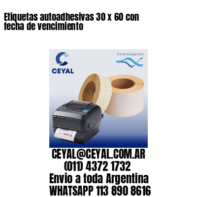 Etiquetas autoadhesivas 30 x 60 con fecha de vencimiento