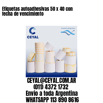 Etiquetas autoadhesivas 50 x 40 con fecha de vencimiento