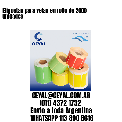 Etiquetas para velas en rollo de 2000 unidades