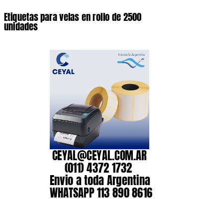 Etiquetas para velas en rollo de 2500 unidades