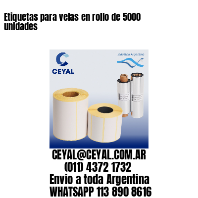 Etiquetas para velas en rollo de 5000 unidades