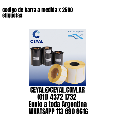 codigo de barra a medida x 2500 etiquetas