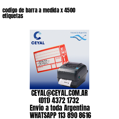 codigo de barra a medida x 4500 etiquetas