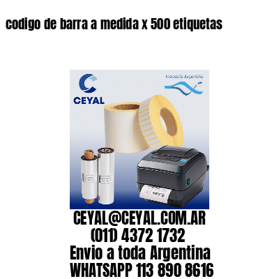 codigo de barra a medida x 500 etiquetas