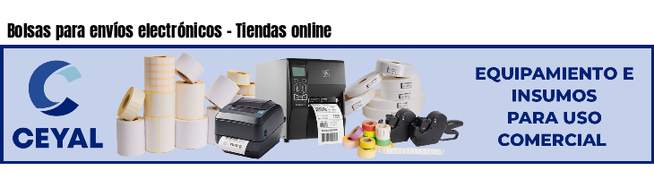 Bolsas para envíos electrónicos - Tiendas online