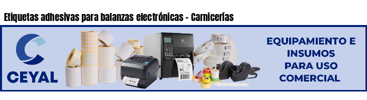 Etiquetas adhesivas para balanzas electrónicas - Carnicerías