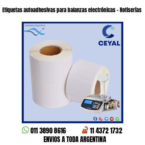 Etiquetas autoadhesivas para balanzas electrónicas - Rotiserías