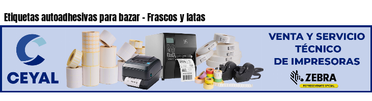 Etiquetas autoadhesivas para bazar - Frascos y latas