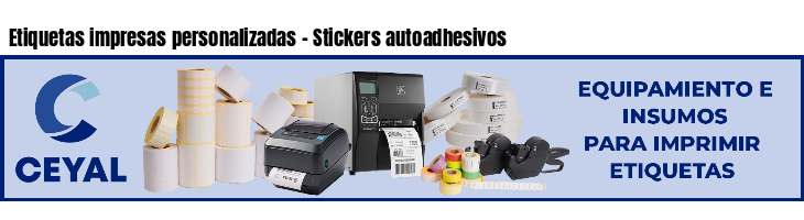 Etiquetas impresas personalizadas - Stickers autoadhesivos