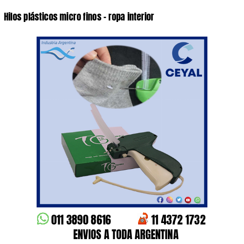 Hilos plásticos micro finos - ropa interior