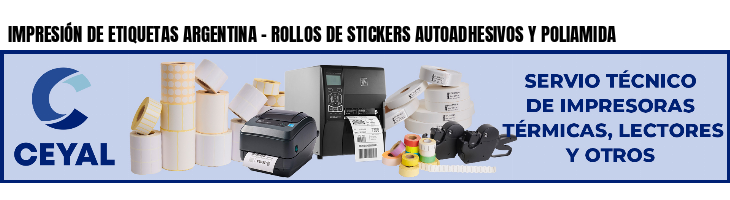 IMPRESIÓN DE ETIQUETAS ARGENTINA - ROLLOS DE STICKERS AUTOADHESIVOS Y POLIAMIDA