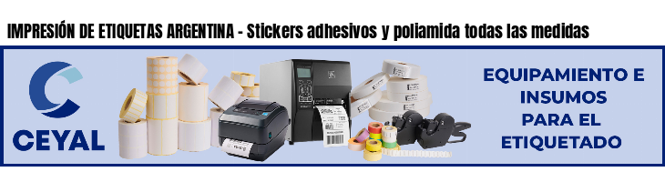 IMPRESIÓN DE ETIQUETAS ARGENTINA - Stickers adhesivos y poliamida todas las medidas