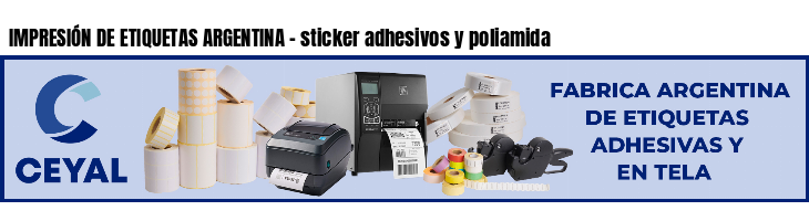 IMPRESIÓN DE ETIQUETAS ARGENTINA - sticker adhesivos y poliamida