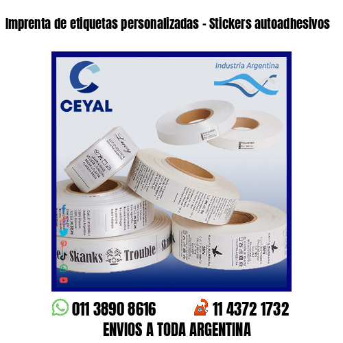 Imprenta de etiquetas personalizadas - Stickers autoadhesivos