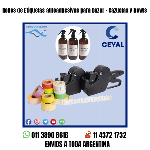 Rollos de Etiquetas autoadhesivas para bazar – Cazuelas y bowls