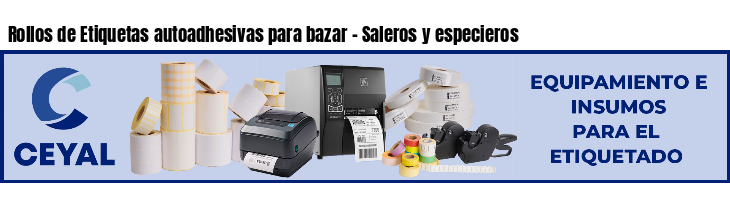 Rollos de Etiquetas autoadhesivas para bazar - Saleros y especieros