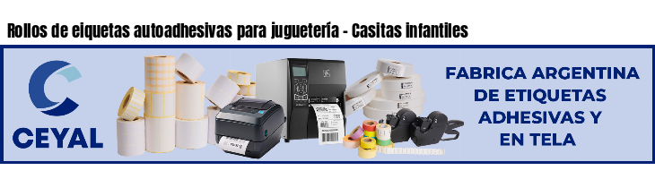 Rollos de eiquetas autoadhesivas para juguetería - Casitas infantiles