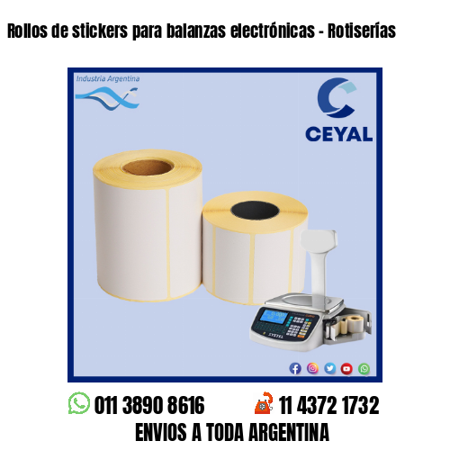 Rollos de stickers para balanzas electrónicas - Rotiserías