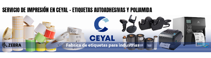 SERVICIO DE IMPRESIÓN EN CEYAL - ETIQUETAS AUTOADHESIVAS Y POLIAMIDA