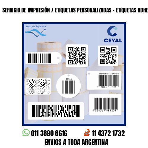 SERVICIO DE IMPRESIÓN / ETIQUETAS PERSONALIZADAS - ETIQUETAS ADHESIVAS Y FASCO