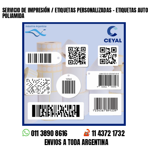 SERVICIO DE IMPRESIÓN / ETIQUETAS PERSONALIZADAS - ETIQUETAS AUTOADHESIVAS Y POLIAMIDA