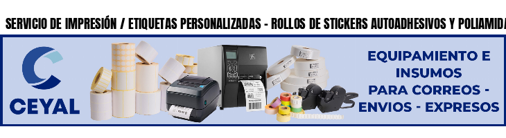 SERVICIO DE IMPRESIÓN / ETIQUETAS PERSONALIZADAS - ROLLOS DE STICKERS AUTOADHESIVOS Y POLIAMIDA