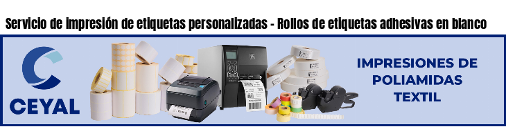 Servicio de impresión de etiquetas personalizadas - Rollos de etiquetas adhesivas en blanco