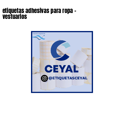 etiquetas adhesivas para ropa - vestuarios