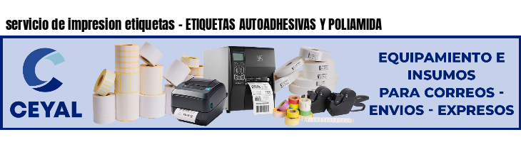 servicio de impresion etiquetas - ETIQUETAS AUTOADHESIVAS Y POLIAMIDA