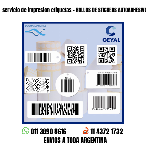 servicio de impresion etiquetas - ROLLOS DE STICKERS AUTOADHESIVOS Y POLIAMIDA