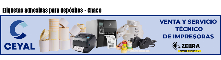 Etiquetas adhesivas para depósitos - Chaco