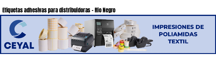 Etiquetas adhesivas para distribuidoras - Rio Negro