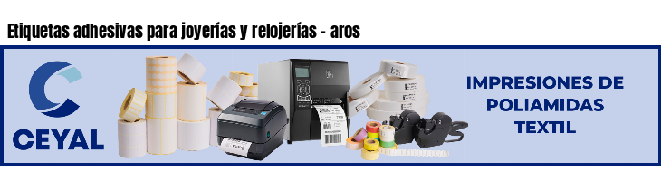 Etiquetas adhesivas para joyerías y relojerías - aros