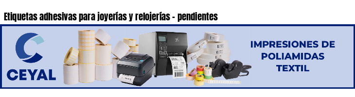 Etiquetas adhesivas para joyerías y relojerías - pendientes