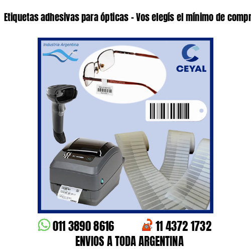 Etiquetas adhesivas para ópticas – Vos elegís el mínimo de compra