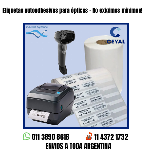 Etiquetas autoadhesivas para ópticas – No exigimos mínimos!