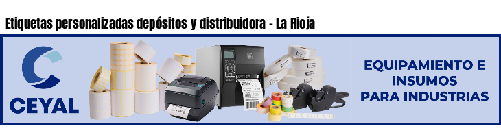 Etiquetas personalizadas depósitos y distribuidora - La Rioja