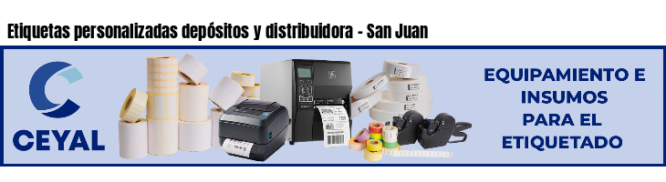 Etiquetas personalizadas depósitos y distribuidora - San Juan