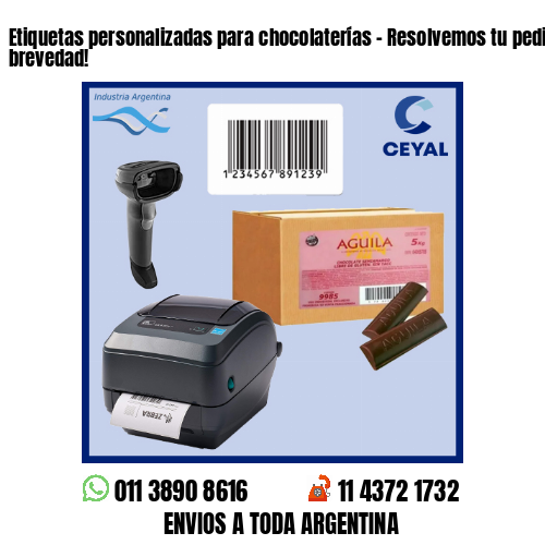 Etiquetas personalizadas para chocolaterías – Resolvemos tu pedido a la brevedad!