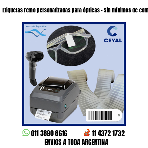 Etiquetas remo personalizadas para ópticas – Sin mínimos de compra!