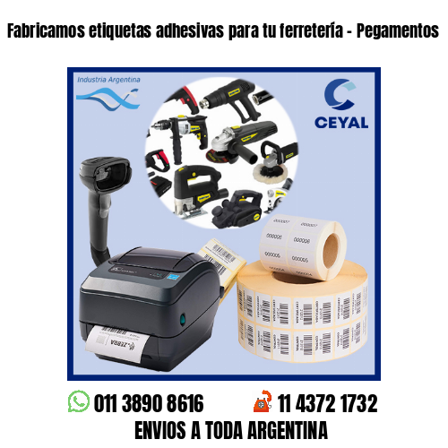 Fabricamos etiquetas adhesivas para tu ferretería – Pegamentos