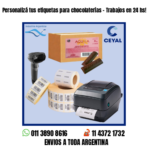 Personalizá tus etiquetas para chocolaterías – Trabajos en 24 hs!