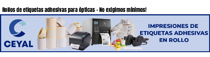 Rollos de etiquetas adhesivas para ópticas - No exigimos mínimos!