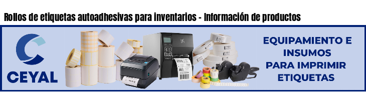 Rollos de etiquetas autoadhesivas para inventarios - Información de productos