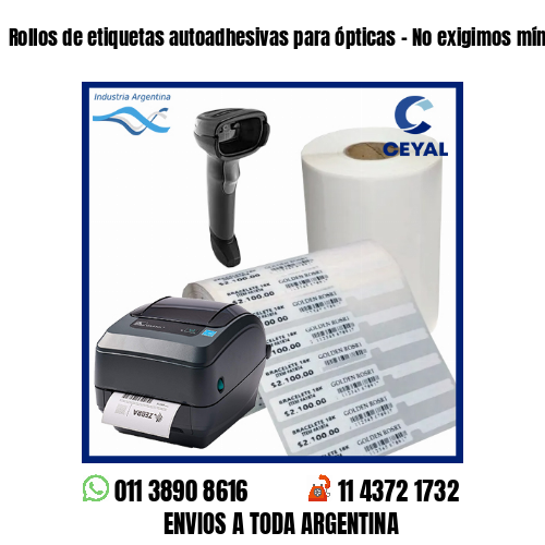 Rollos de etiquetas autoadhesivas para ópticas – No exigimos mínimos!