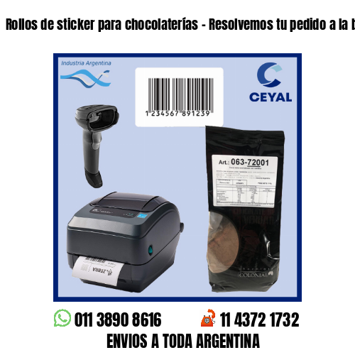 Rollos de sticker para chocolaterías – Resolvemos tu pedido a la brevedad!